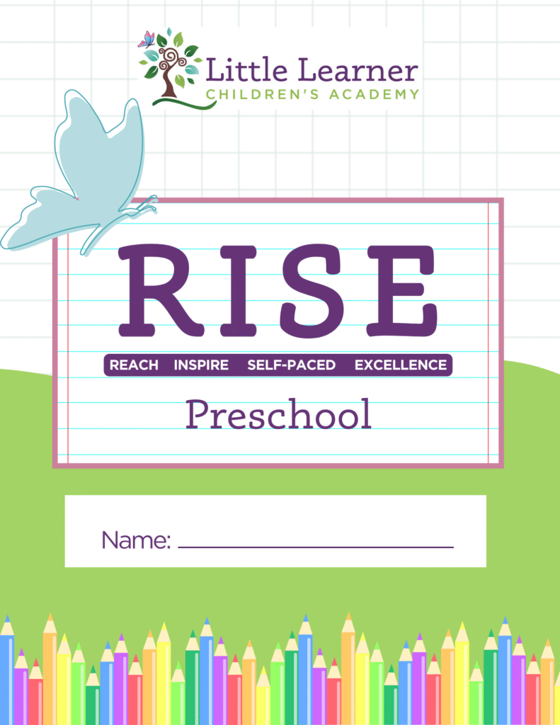 The cover page of the R.I.S.E Preschool curriculum book. Rise stands for Reach, Inspire, Self-paced, and Excellence, which are the tenets of the curriculum. These books are for 2-4 year old who are not attending kindergarten the following yar.