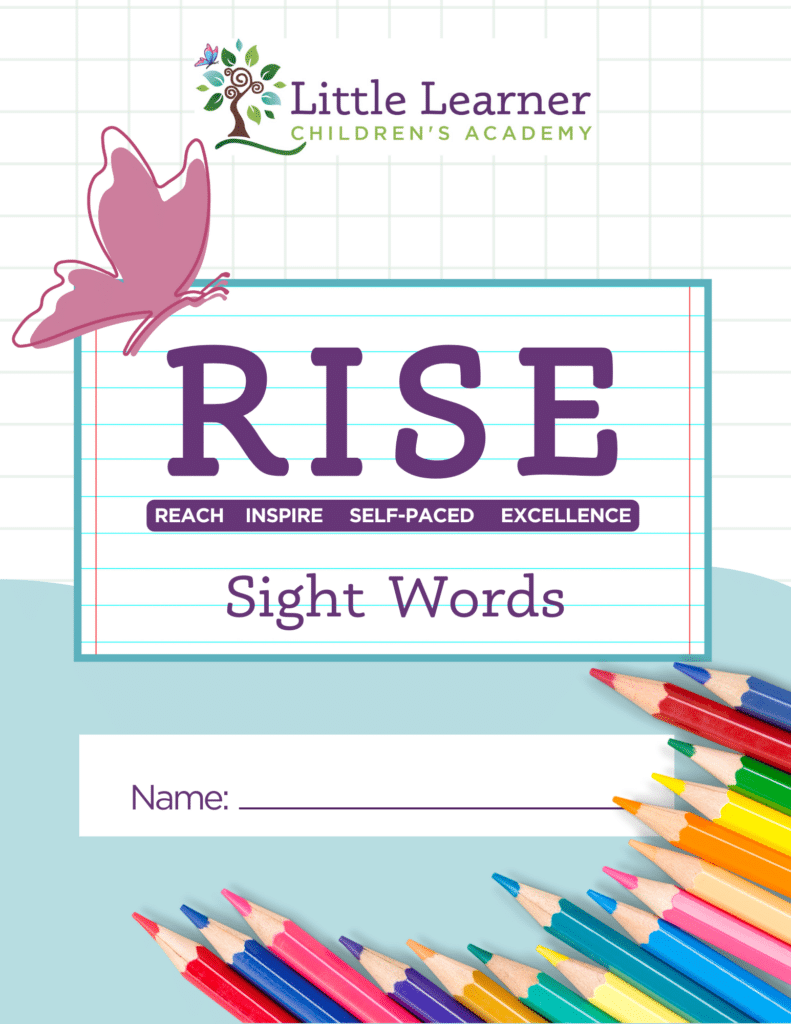 The cover page of the R.I.S.E Toddler curriculum book. Rise stands for Reach, Inspire, Self-paced, and Excellence, which are the tenets of the curriculum. These books are for Pre-K children who are attending kindergarten the following year and are learning sight words